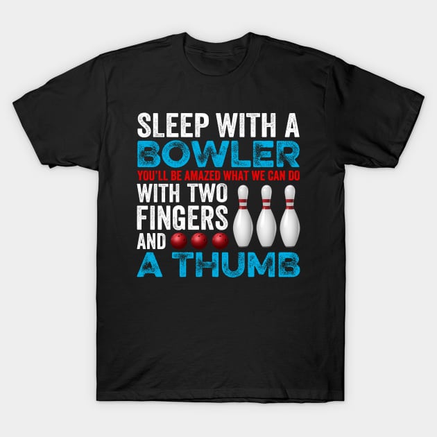 Funny Bowling Gift For Bowlers T-Shirt by DragonTees